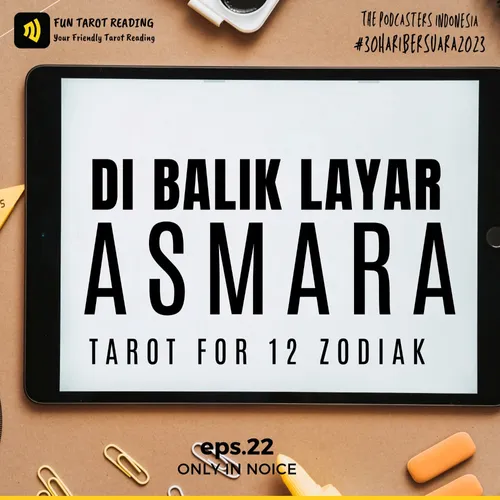 Eps. 23 - Di Balik Layar Asmara - #30HariBersuara2023