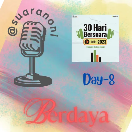 BERDAYA #Day-8 #30HariBersuara2023 