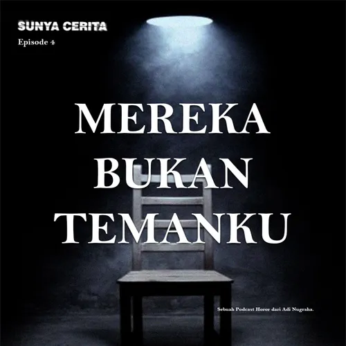 MEREKA BUKAN TEMANKU