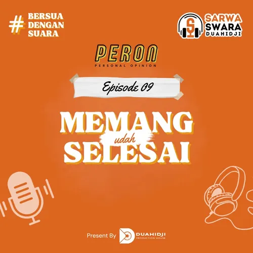 Eps 09 : Memang Udah Selesai