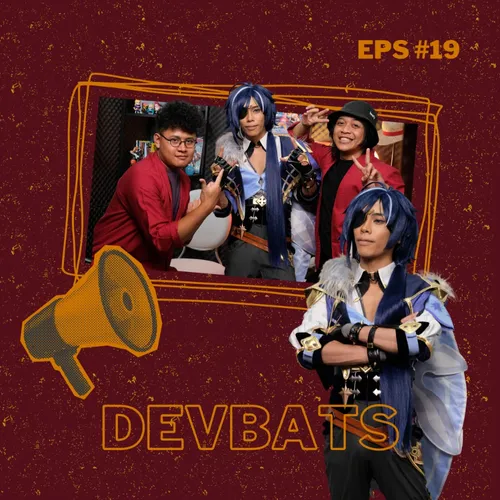 COSPLAYER INI JENUH COSPLAY! Cosplaytalk bareng Devbats | #Podschara #19