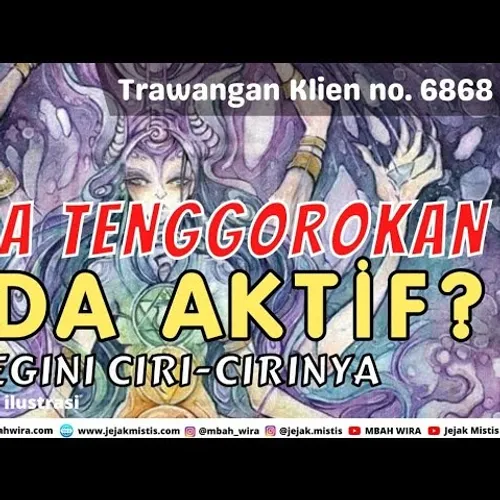 KLIEN 6868 | CAKRA TENGGOROKAN ANDA AKTIF ? BEGINI CIRI-CIRINYA...