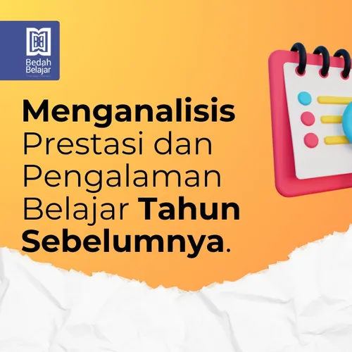 Menganalisis Prestasi dan Pengalaman Belajar Tahun Sebelumnya.