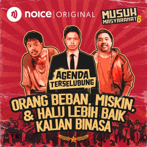 E146: #AgendaTerselubung "Orang Beban, Miskin, & Halu Lebih Baik Kalian Binasa"
