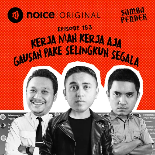 E153: Kerja Mah Kerja Aja Gak Usah Pake Selingkuh Segala