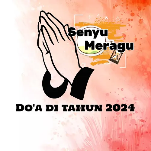 Senyu meragu - Do'a di tahun 2024