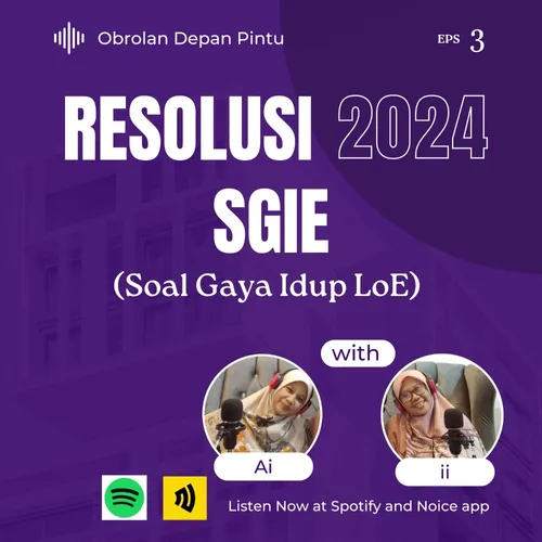 3. RESOLUSI 2024: SGIE (Soal Gaya Idup LoE) 