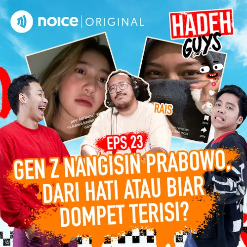E23: Gen Z Nangisin Prabowo, Dari Hati Atau Biar Dompet Terisi?