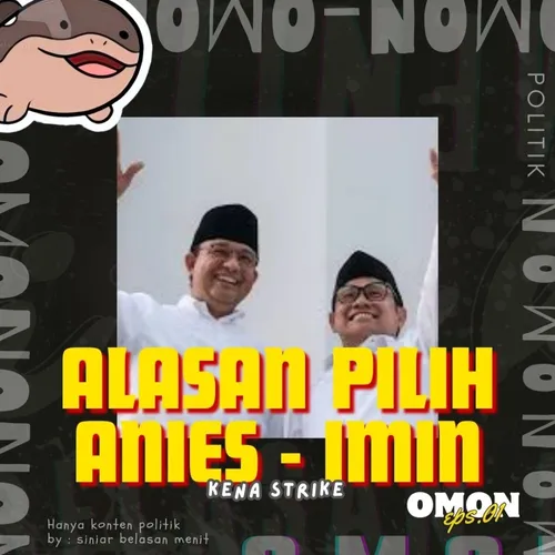 KENAPA GUE PILIH ANIES - MUHAIMIN ?