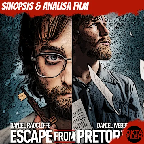 Escape from Pretoria (2020): Kisah nyata upaya pelarian 3 tahanan politik dari penjara Pretoria