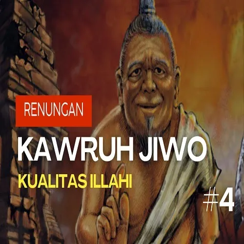 Kawruh Jiwo SJ - Kualitas Illahi #4