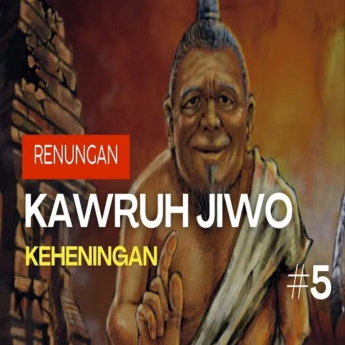 Kawruh Jiwo SJ - Keheningan #5