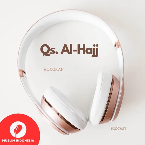 Qs. Al-Hajj 