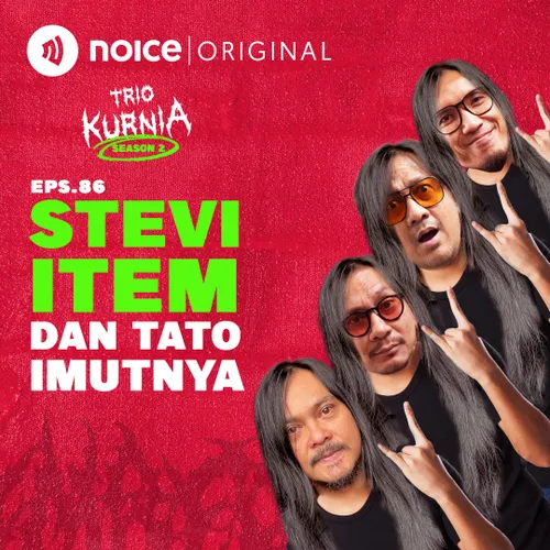 E86: Stevi Item dan Tato Imutnya