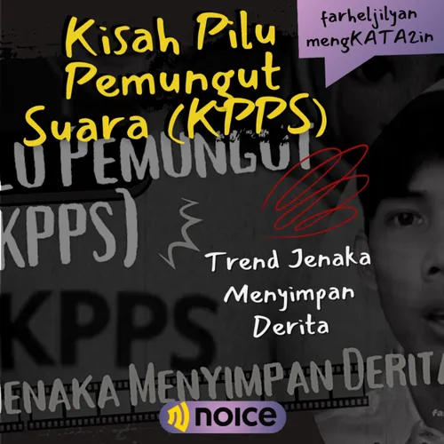 KISAH PILU PEMUNGUT SUARA (KPPS)