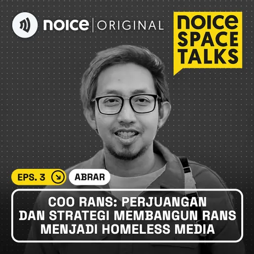 Eps 3. COO RANS: Perjuangan dan Strategi Membangun RANS Menjadi Homeless Media