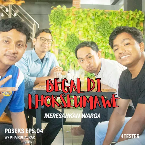 Kenakalan Remaja Di Lhokseumawe Meresahkan Warga ! - Poseks by fourtester Eps.04 (Menampilkan Khairul Abrar)