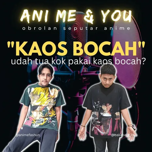 KAOS ANIME = KAOS BOCAH ft @animefashun part 2