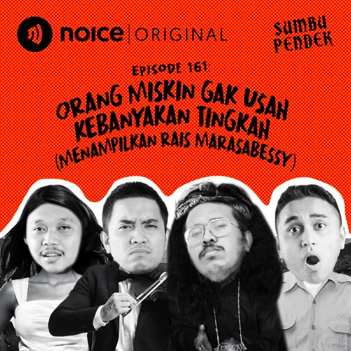 E161: Orang Miskin Gak Usah Kebanyakan Tingkah (menampilkan Rais Marasabessy)