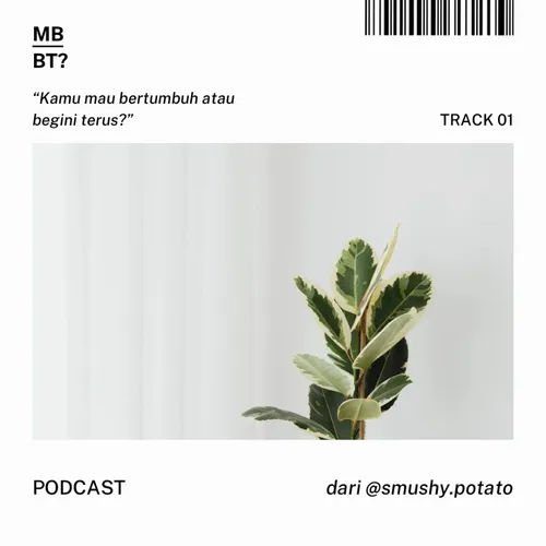 Eps. 1 "Kamu Mau Bertumbuh atau Begini Terus?"