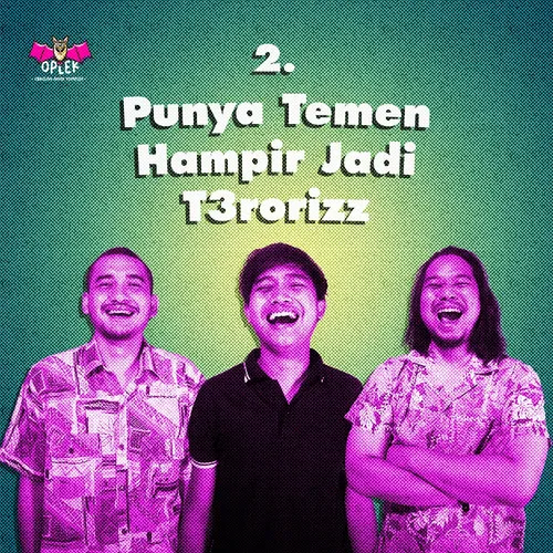 2. Punya Temen Hampir Jadi T3rorizz