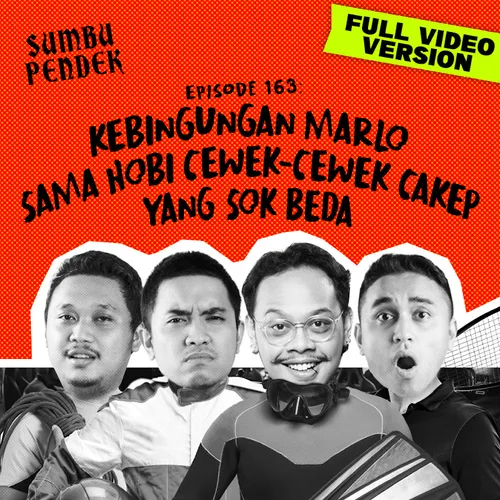 E163: Kebingungan Marlo Sama Hobi Cewek-Cewek Cakep yang Sok Beda