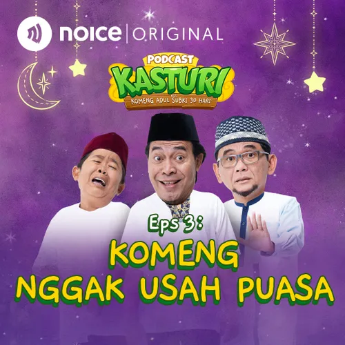 Eps 3: Komeng Nggak Usah Puasa