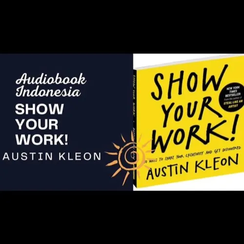 SHOW YOUR WORKS | AUDIO BOOK | AUSTIN KLEON