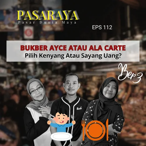 #112 AYCE atau Ala Carte; Pilih Kenyang atau Sayang Uang?