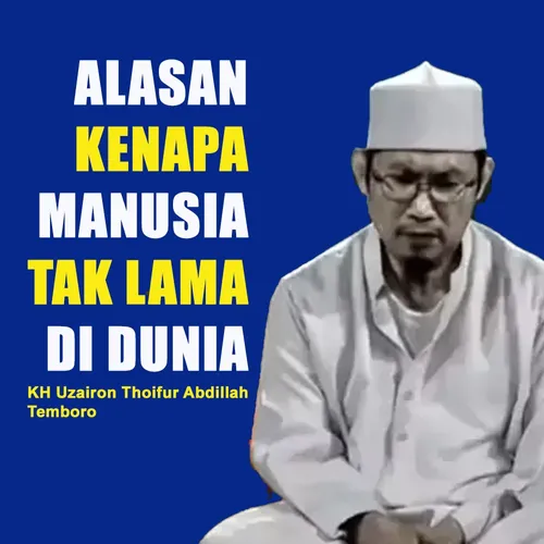 ALASAN KENAPA MANUSIA TIDAK LAMA DI DUNIA