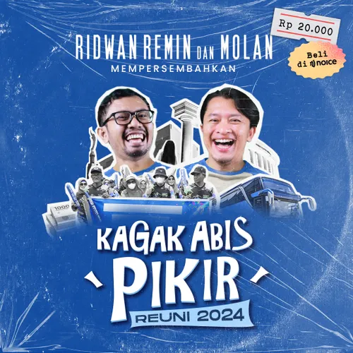 Kagak Abis Pikir Reuni 2024