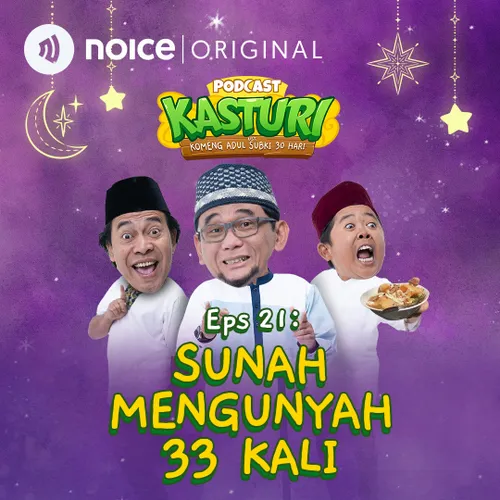 Eps 21: Sunnah Menguyah 33 Kali