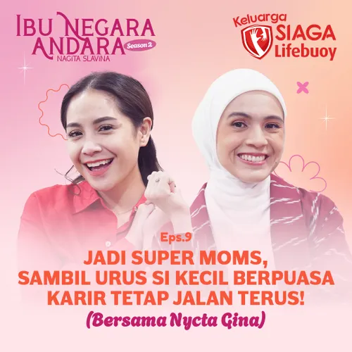 E9: Jadi Super Moms! Karir & Urus Si Kecil Berpuasa Tetap Jalan terus! (Bersama Nycta Gina)