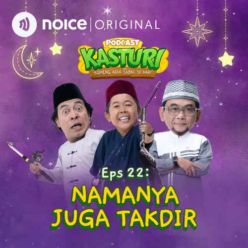 Eps 22: Namanya Juga Takdir 