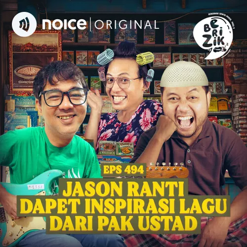 E494: Jason Ranti Dapet Inspirasi Lagu Dari Pak Ustad