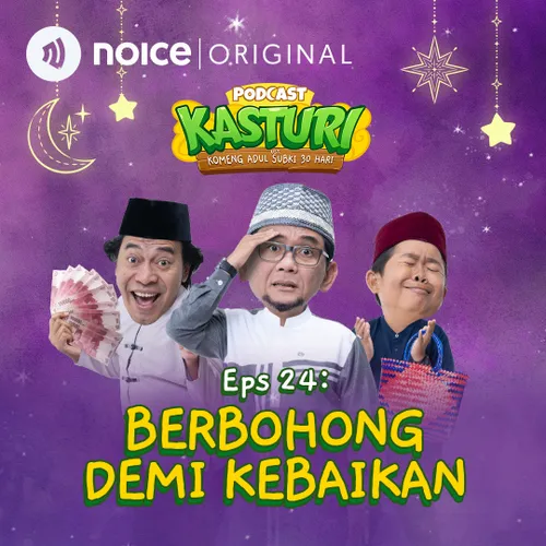 Eps 24: Berbohong Demi Kebaikan