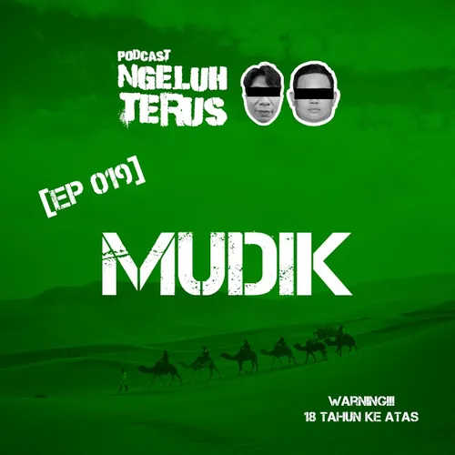 Ngeluh Terus EP 019: Mudik