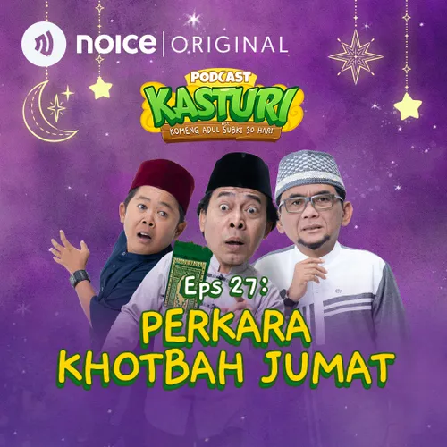 Eps 27: Perkara Khotbah Jum'at