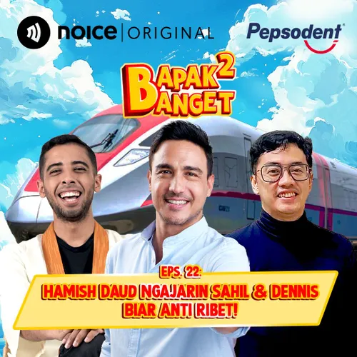 E22: Hamish Daud Ngajarin Sahil & Dennis Biar Anti Ribet!
