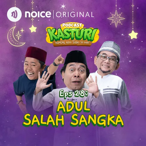 Eps 28: Adul Salah Sangka