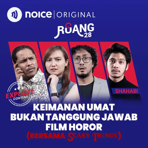 Keimanan Umat Bukan Tanggung Jawab Film Horor (bersama Shahabi - Scary Things) #crossover RUANG 28 X SCARY THINGS