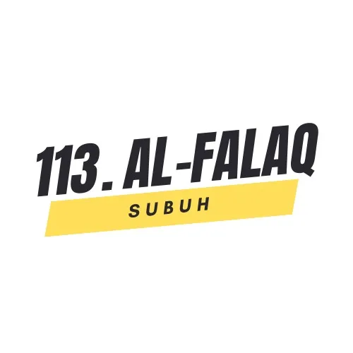 113. Al-Falaq (Subuh)