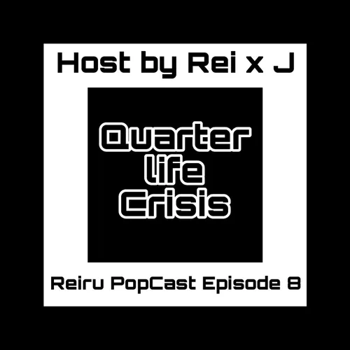 Episode 8 - "Capek nya Hidup , Quarter Life Crisis"