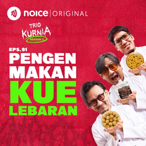 E91: Pengen Makan Kue Lebaran