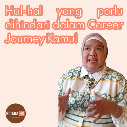 Hal-hal yang perlu dihindari dalam Career Journey Kamu!