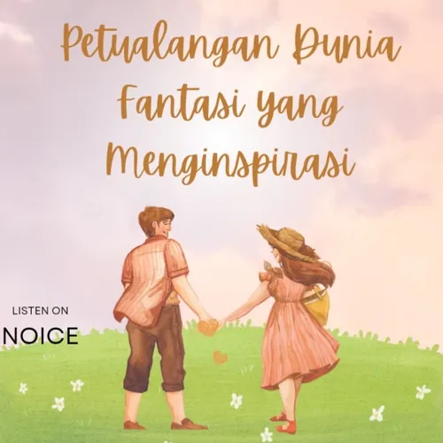 Podcast Petualangan di Dunia Fantasi yang Menginspirasi 