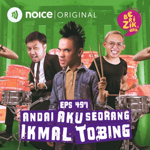 E497: Andai Aku Seorang Ikmal Tobing
