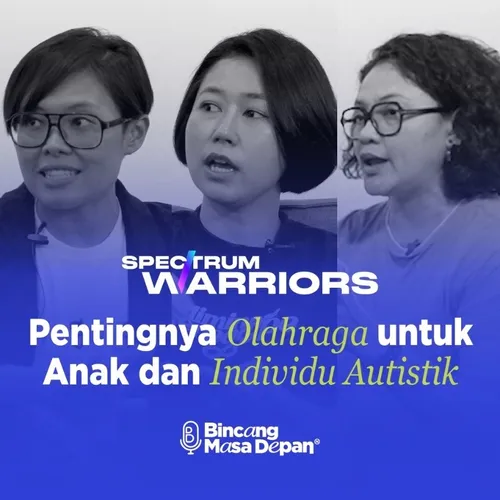 Ep. 002 - Bagaimana Olahraga Dapat Membantu Anak dan Individu Autistik untuk Meningkatkan Kualitas Hidupnya