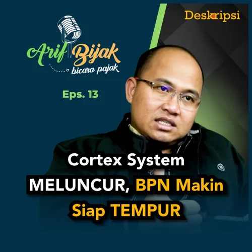 Arif Bijak Eps. #13: PSIAP Siap Rilis, Badan Penerimaan Negara Wajib Lahir