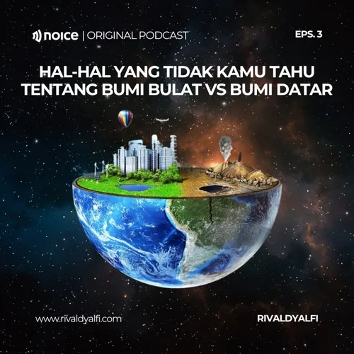 [S2 | Eps. 3] Kecurigaan Terbesar: Hal-Hal Yang Tidak Kamu Tahu Tentang Bumi Bulat vs Bumi Datar